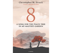 Book cover for 8: A Song for the Peach Tree In My Father's Garden