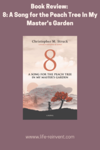 Graphic displaying the title and cover fpr the book 8: A Song For The Peach Tree In My Father's Garden