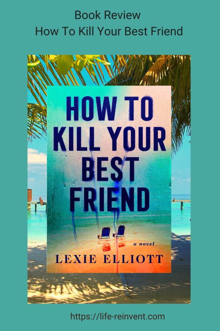 How To Kill Your Best Friend Review | Reading Life To Reinvent